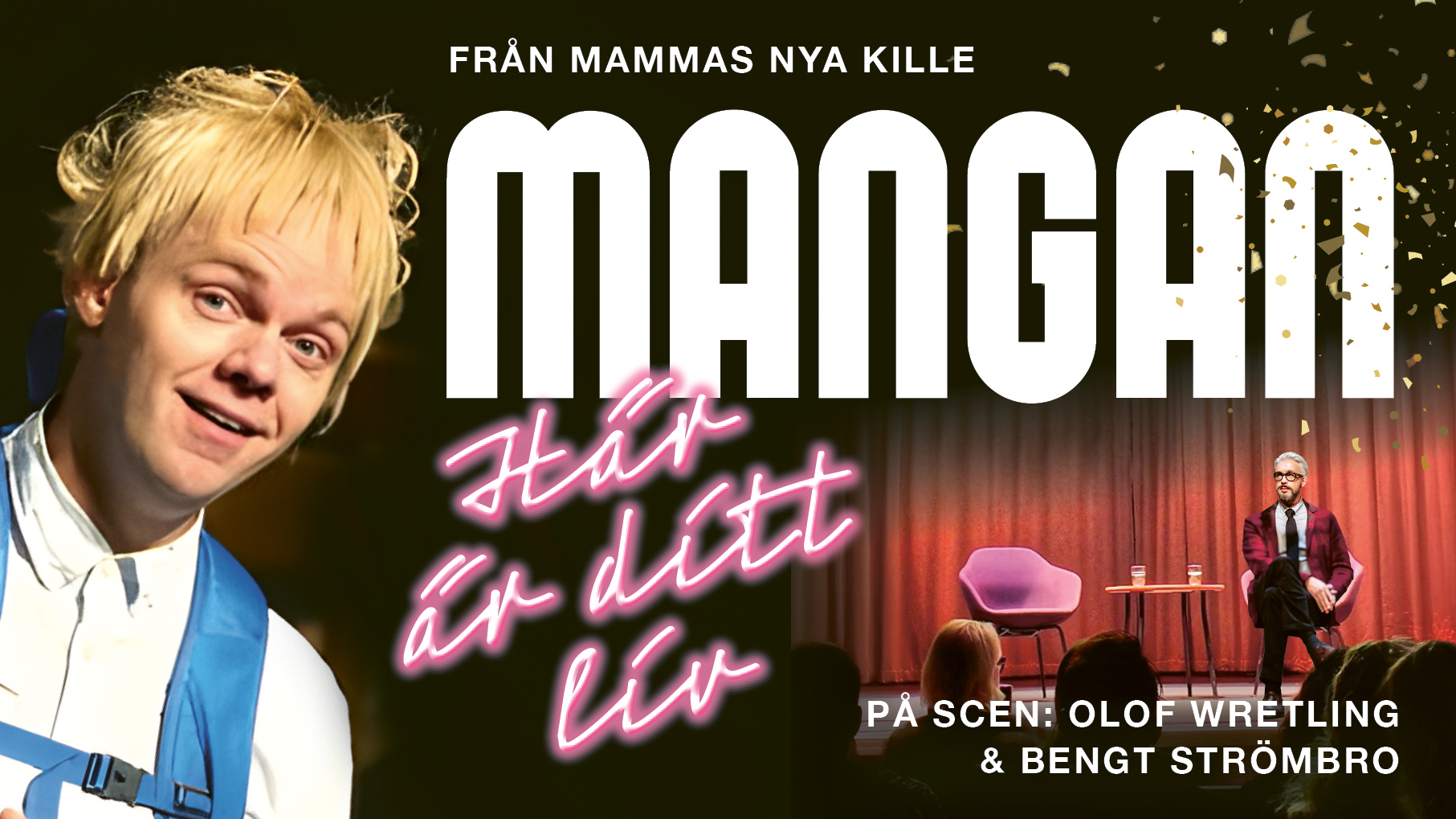 Mammas Nya Kille: "Här är ditt liv med Mangan"
