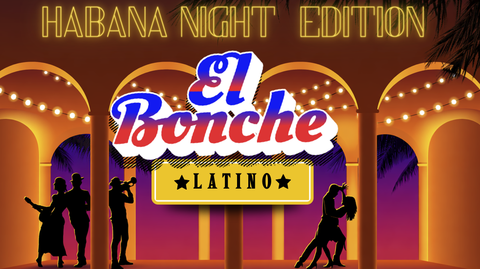 El Bonche Latino – Habana Night Edition
