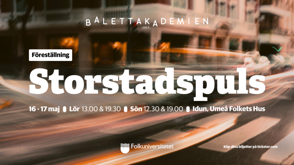 Storstadspuls – Balettakademien Umeå